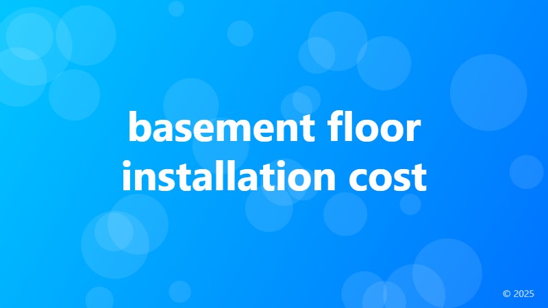 basement floor installation cost