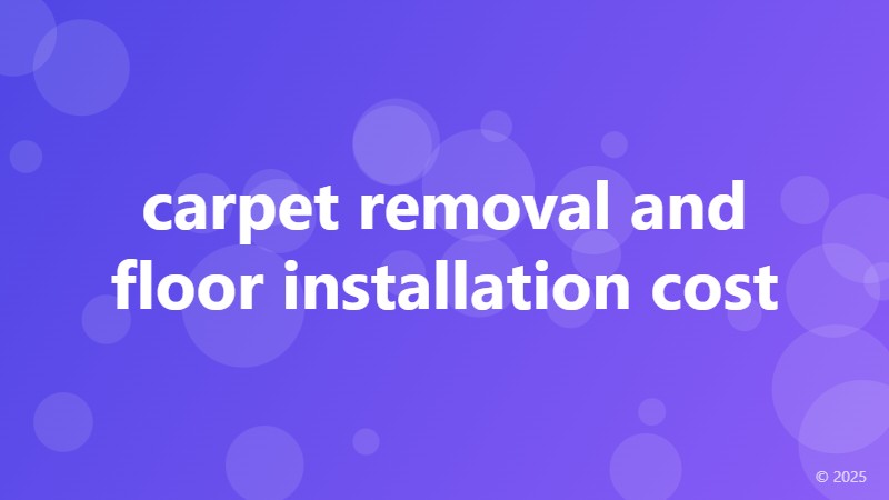 carpet removal and floor installation cost