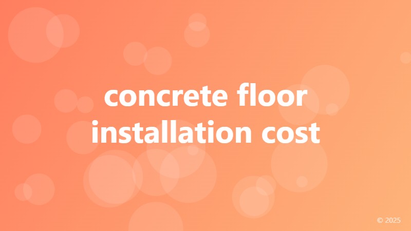 concrete floor installation cost