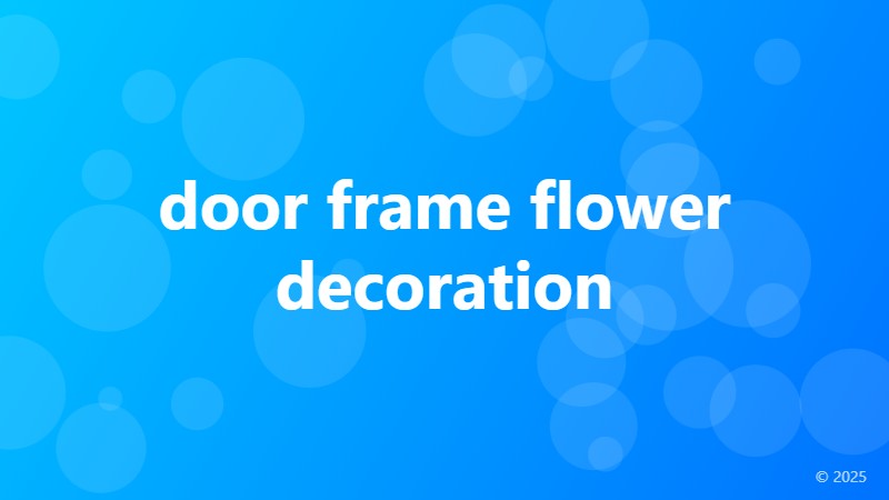 door frame flower decoration