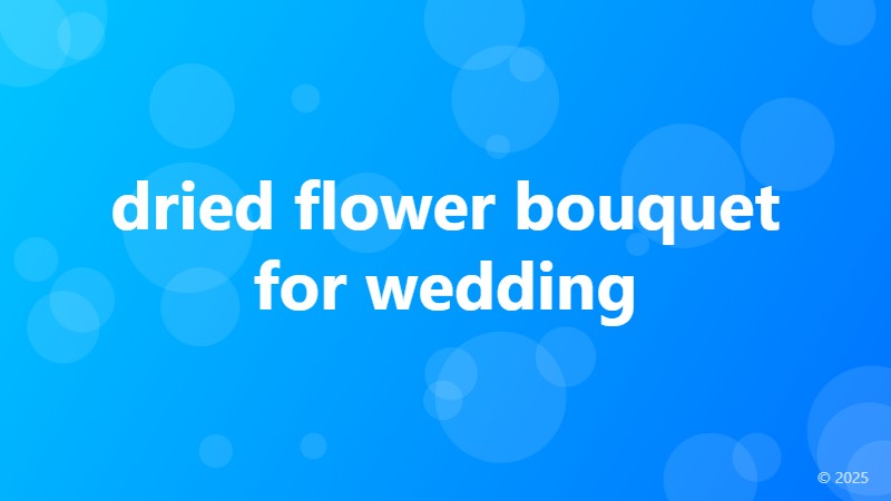 dried flower bouquet for wedding