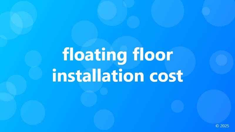 floating floor installation cost