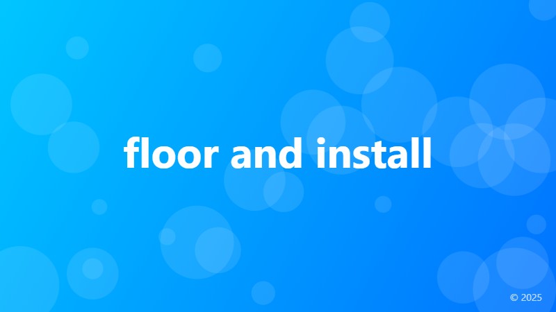 floor and install