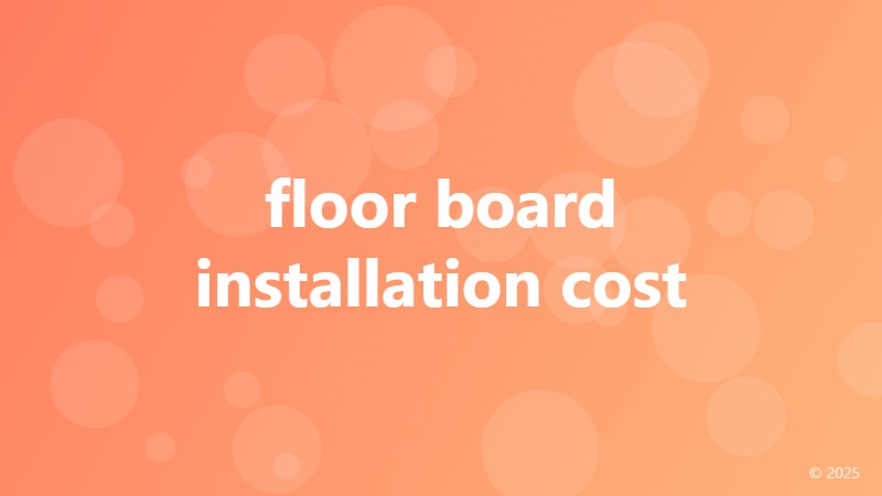 floor board installation cost