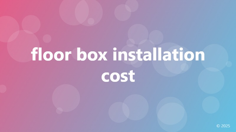 floor box installation cost