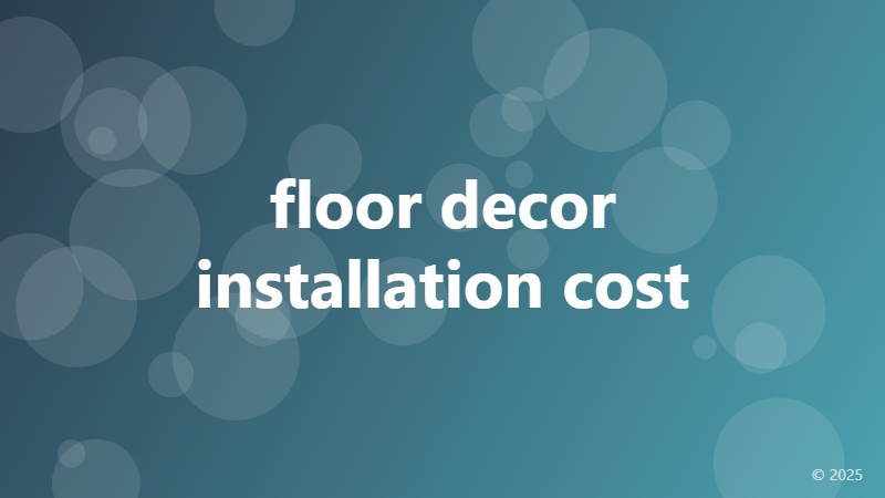 floor decor installation cost
