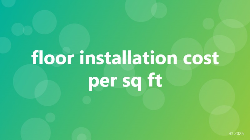 floor installation cost per sq ft