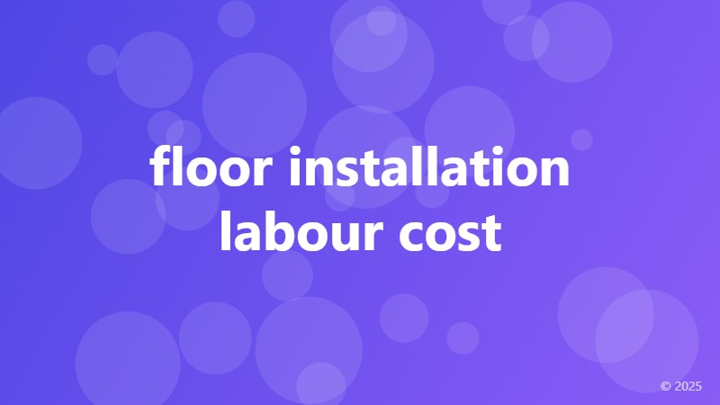 floor installation labour cost