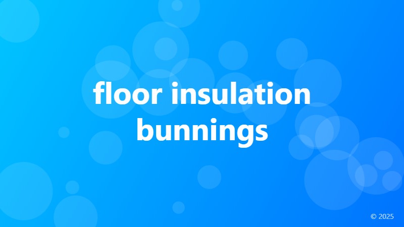 floor insulation bunnings