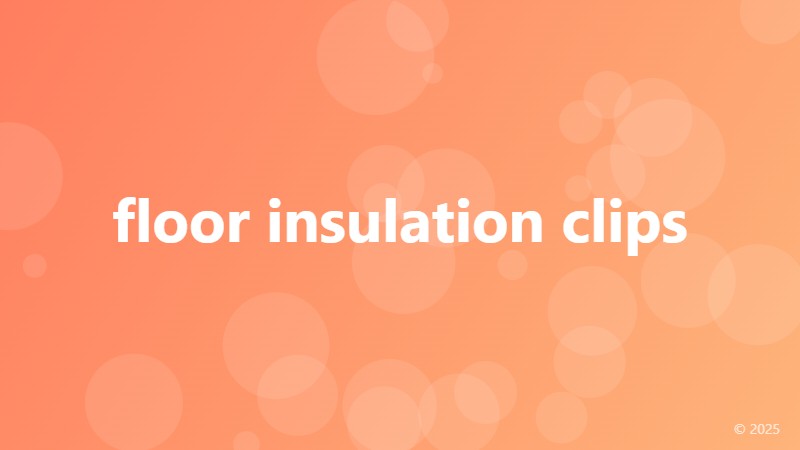 floor insulation clips