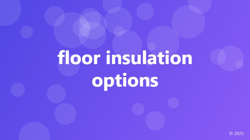 floor insulation options