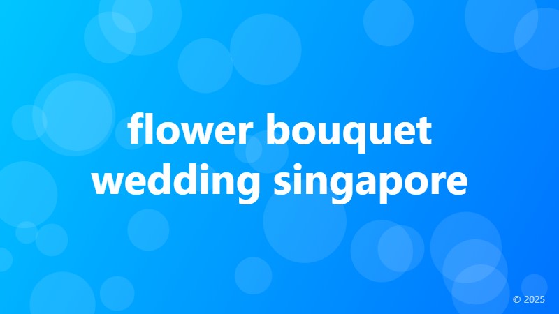 flower bouquet wedding singapore