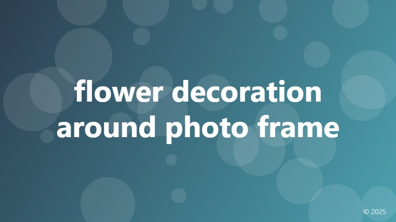 flower decoration around photo frame