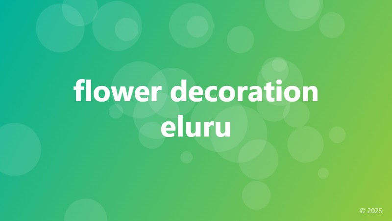 flower decoration eluru