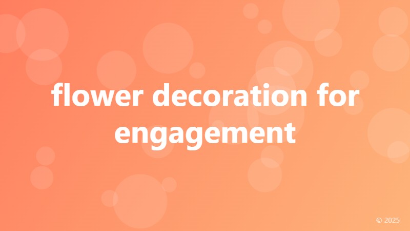 flower decoration for engagement