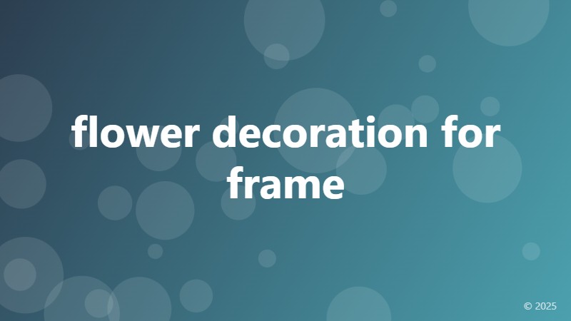 flower decoration for frame