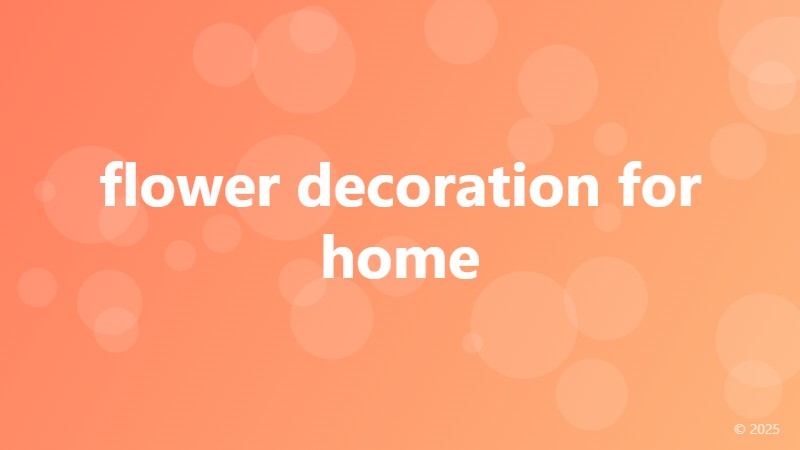 flower decoration for home