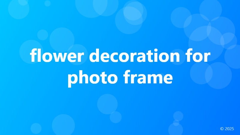 flower decoration for photo frame