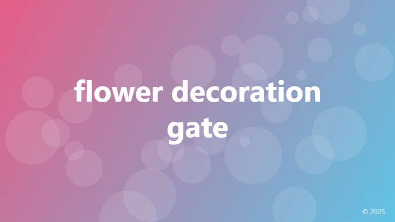 flower decoration gate