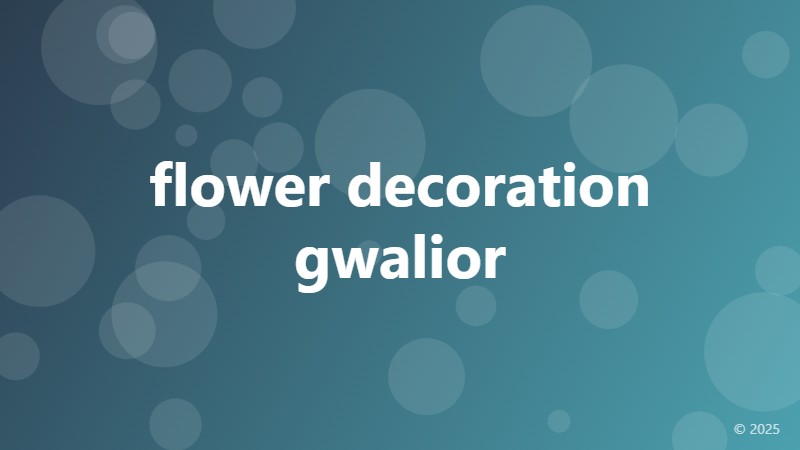 flower decoration gwalior