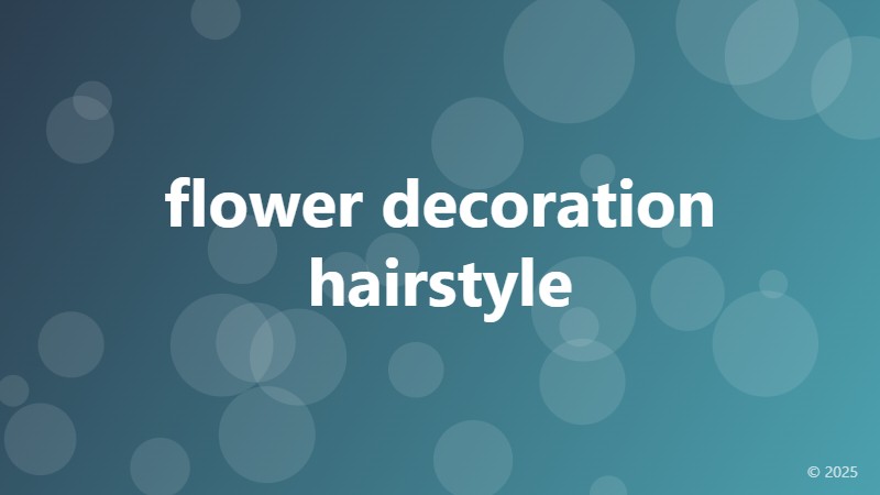 flower decoration hairstyle