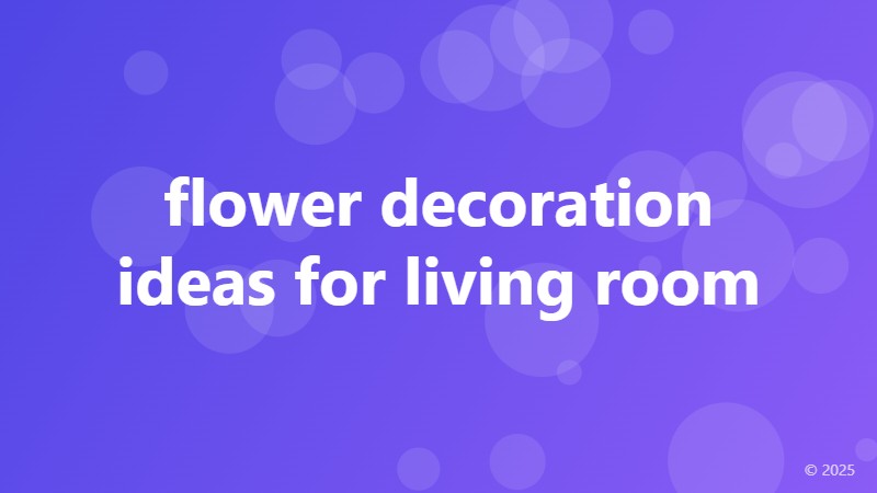 flower decoration ideas for living room