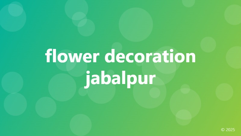 flower decoration jabalpur
