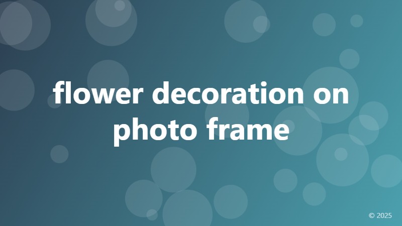 flower decoration on photo frame