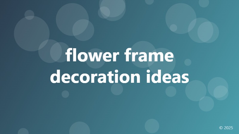 flower frame decoration ideas