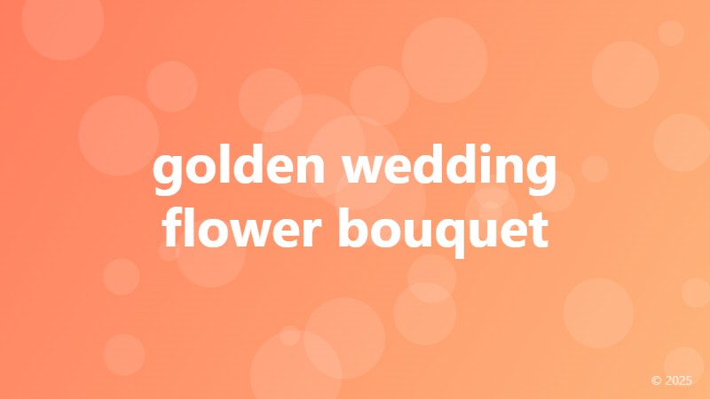 golden wedding flower bouquet