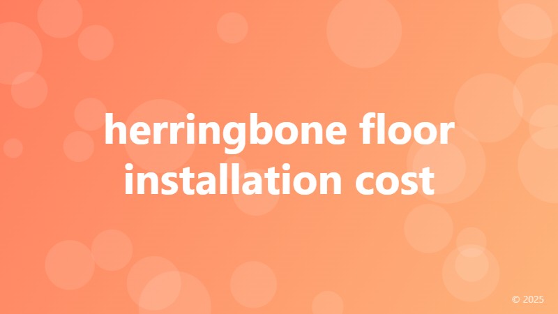 herringbone floor installation cost