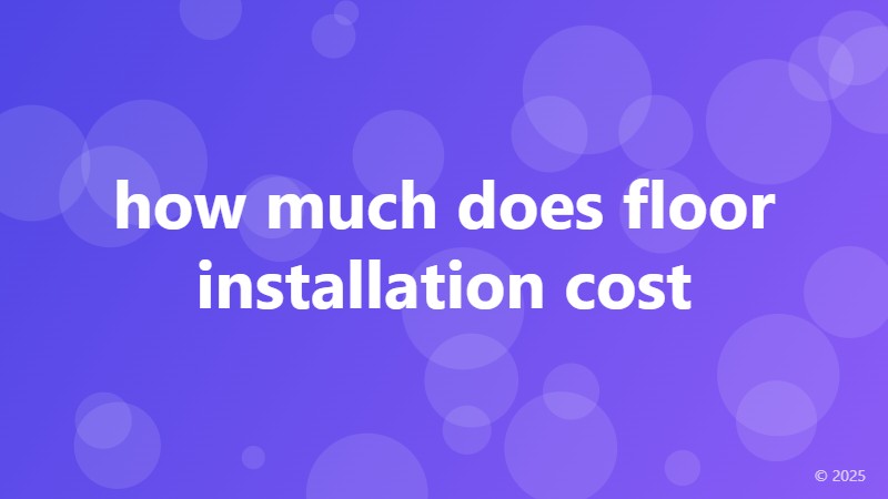 how much does floor installation cost