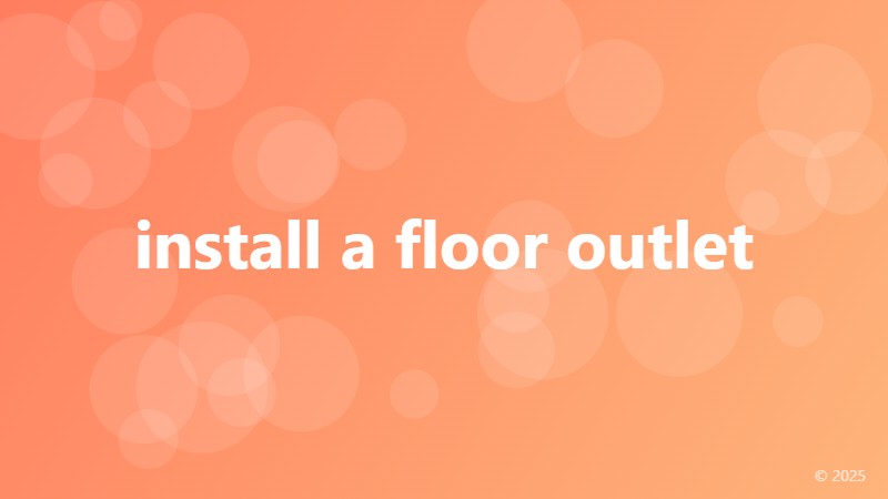 install a floor outlet
