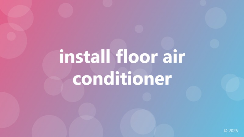 install floor air conditioner