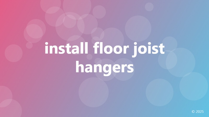 install floor joist hangers