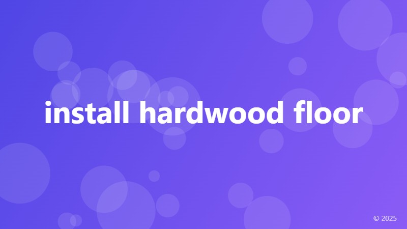 install hardwood floor