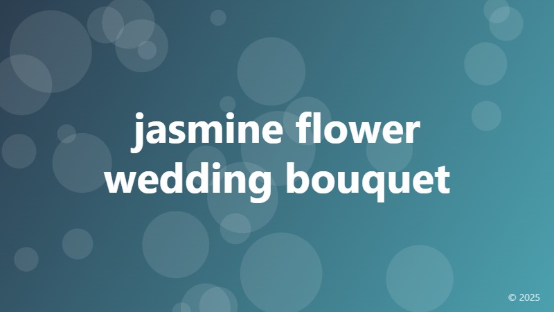 jasmine flower wedding bouquet