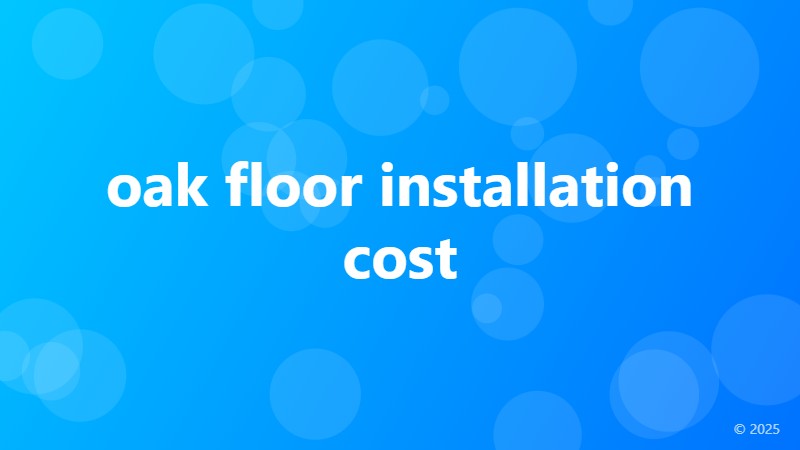 oak floor installation cost