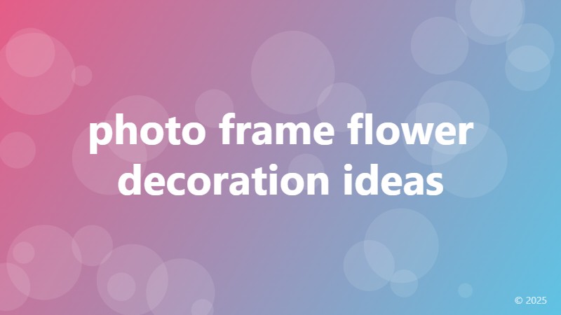photo frame flower decoration ideas