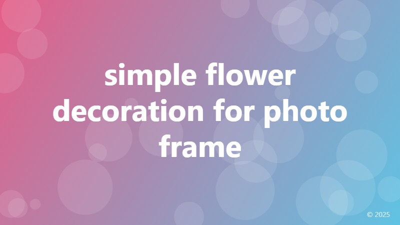 simple flower decoration for photo frame