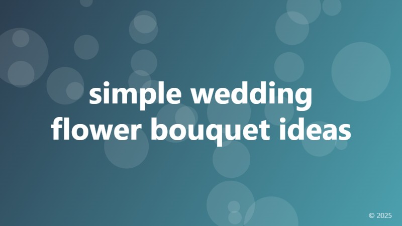 simple wedding flower bouquet ideas