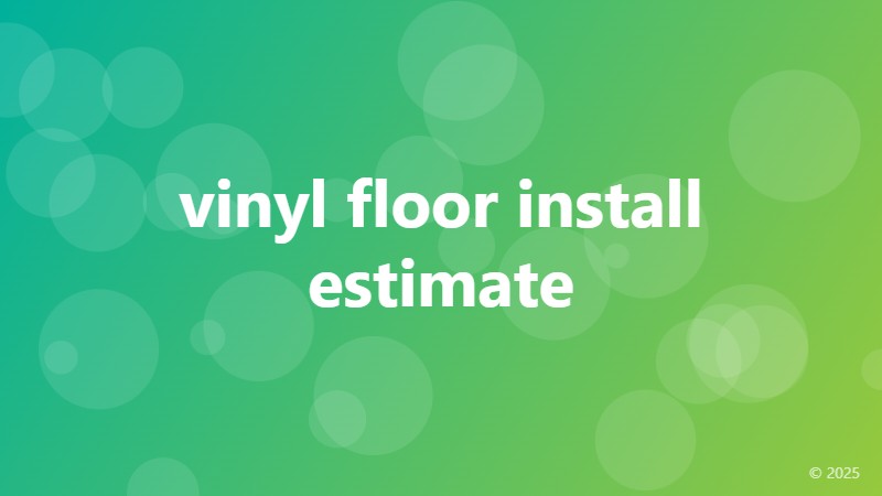 vinyl floor install estimate