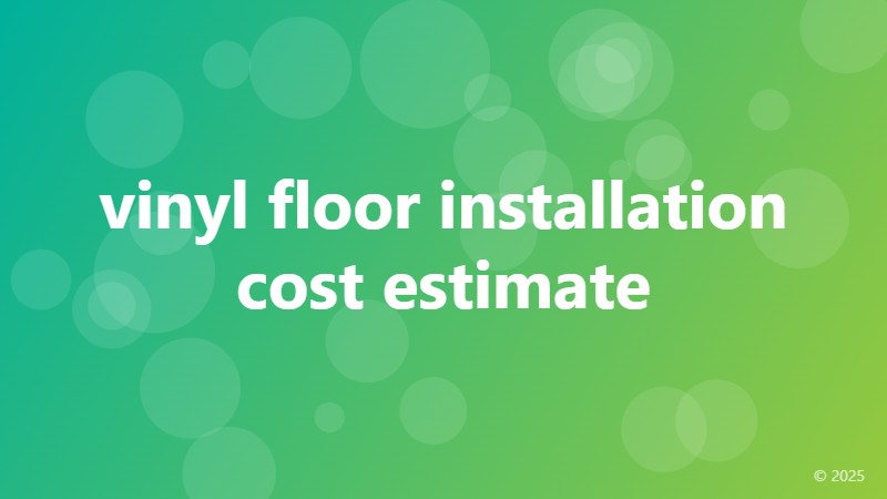 vinyl floor installation cost estimate
