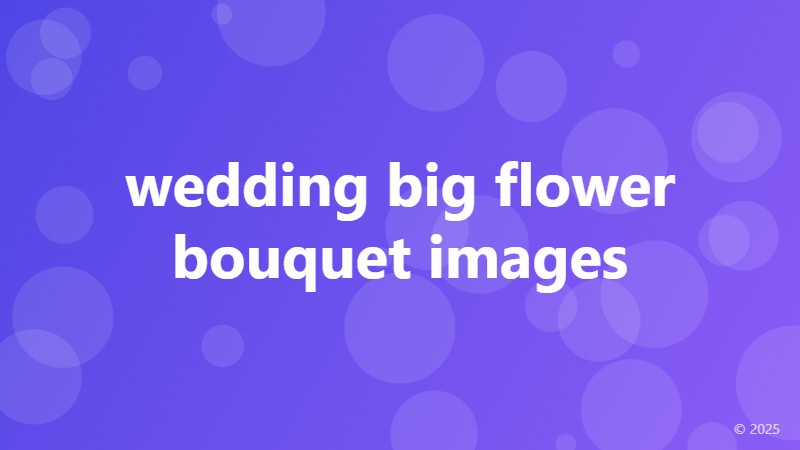 wedding big flower bouquet images