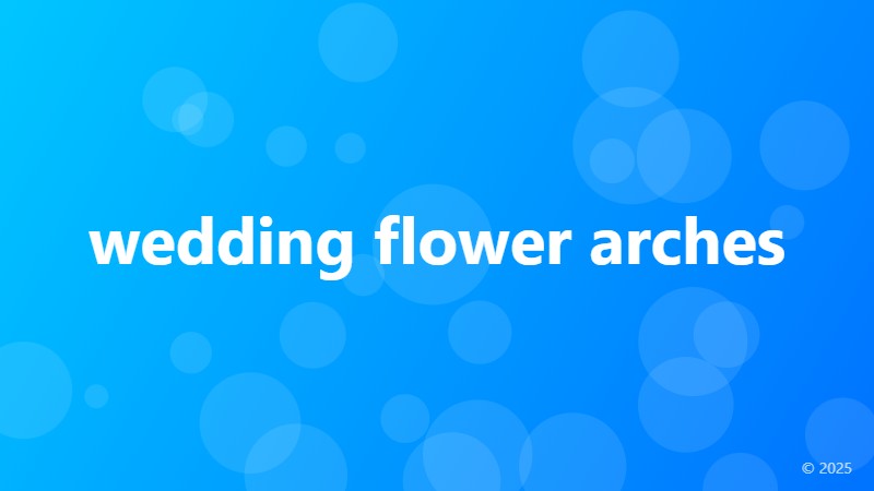wedding flower arches