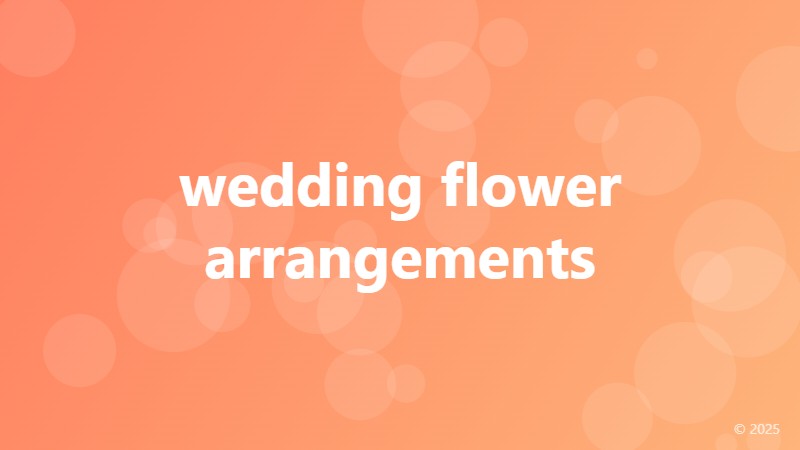 wedding flower arrangements
