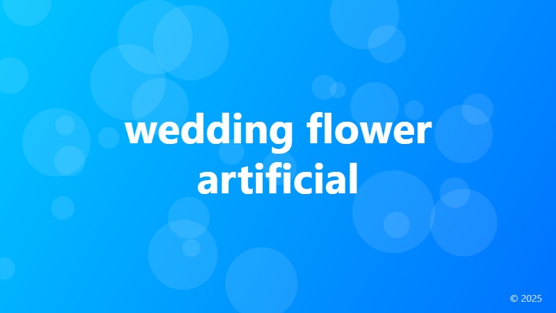 wedding flower artificial