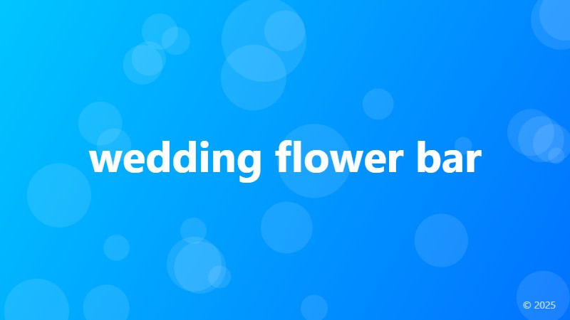wedding flower bar