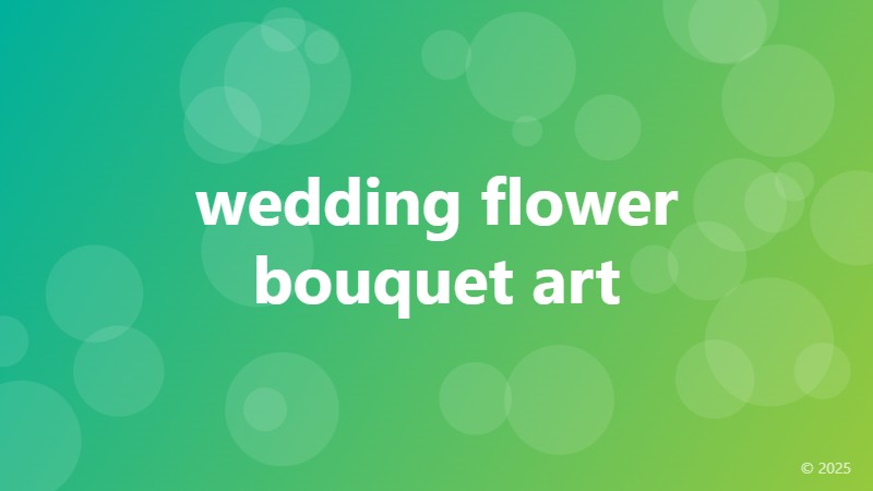 wedding flower bouquet art