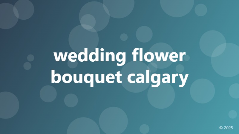 wedding flower bouquet calgary